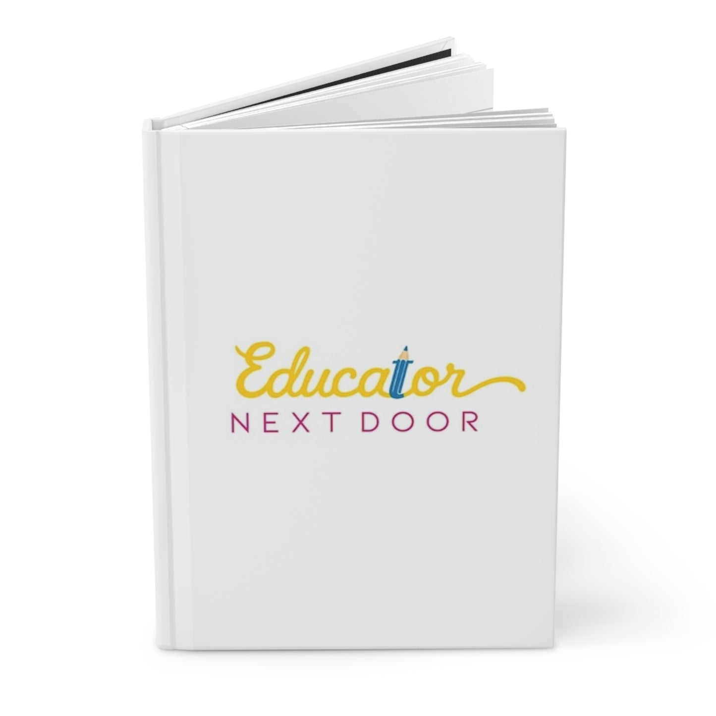 Educator Next Door Hardcover Journal | Teacher Notebook, Matte Cover